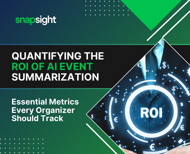 How to Quantify the ROI of AI Event Summarization: Essential Metrics Every Organizer Should Track