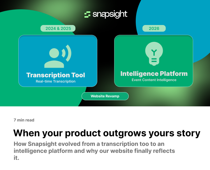 Snapsight Website Revamp: From Transcription Tool to Event Intelligence Platform